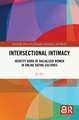 Intersectional Intimacy: Identity Work of Racialized Women in Online Dating Cultures