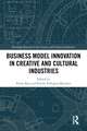 Business Model Innovation in Creative and Cultural Industries