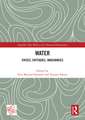 Water: Crises, Critiques, Imaginaries
