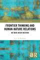 Frontier Thinking and Human-Nature Relations: We Were Never Western