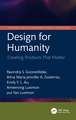 Design for Humanity: Creating Products That Matter