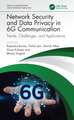 Network Security and Data Privacy in 6G Communication: Trends, Challenges, and Applications