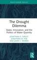 The Drought Dilemma: States, Innovation, and the Politics of Water Quantity