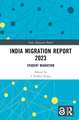 India Migration Report 2023: Student Migration