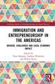 Immigration and Entrepreneurship in the Americas