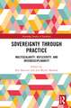 Sovereignty through Practice: Multiscalarity, Reflexivity, and Interdisciplinarity