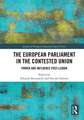 The European Parliament in the Contested Union: Power and Influence Post-Lisbon