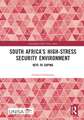 South Africa’s High-Stress Security Environment: Keys to Coping