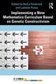 Implementing a New Mathematics Curriculum Based on Genetic Constructivism