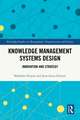 Knowledge Management Systems Design: Innovation and Strategy