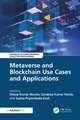 Metaverse and Blockchain Use Cases and Applications
