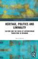 Heritage, Power, and Liminality: Culture and the Crisis of Authoritarian Transitions in Myanmar