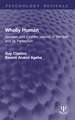 Wholly Human: Western and Eastern Visions of the Self and its Perfection