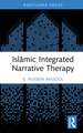 Islāmic Integrated Narrative Therapy