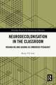 Neurodecolonisation in the Classroom: Roxana Ng and Qigong as Embodied Pedagogy