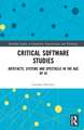 Critical Software Studies: Artefacts, Systems and Spectacle in the Age of AI