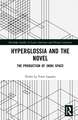 Hyperglossia and the Novel: The Production of (Non) Space