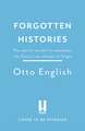 Redacted: A History of the World in Ten Forgotten Stories: the new book from the bestselling author of Fake History and Fake Heroes