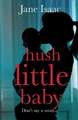 Hush Little Baby: the electrifying new domestic crime thriller