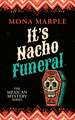 It's Nacho Funeral
