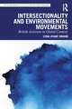 Intersectionality and Environmental Movements: British Activism in Global Context