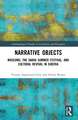 Narrative Objects: Museums, the Sakha Summer Festival, and Cultural Revival in Siberia