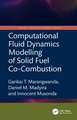 Computational Fluid Dynamics Modelling of Solid Fuel Co-Combustion