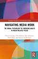 Navigating Media Work: The Moral Psychology of Emerging Adults in Media-Related Fields