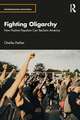 Fighting Oligarchy: How Positive Populism Can Reclaim America
