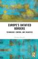 Europe’s Datafied Borders: Technology, Control, and (In)Justice