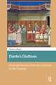 Dante's Gluttons: Food and Society from the Convivio to the Comedy