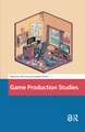 Game Production Studies