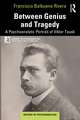Between Genius and Tragedy: A Psychoanalytic Portrait of Viktor Tausk