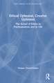 Ethical Upheaval, Creative Upheaval: The Actual of Ethics in Psychoanalysis and in Life