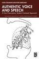 Authentic Voice and Speech: A Non-Prescriptive, Student-Centered Approach