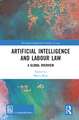 Artificial Intelligence and Labour Law: A Global Overview