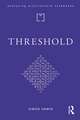 Threshold: neither outside nor in