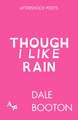Though I Like Rain