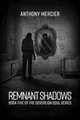 Remnant Shadows