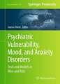 Psychiatric Vulnerability, Mood, and Anxiety Disorders: Tests and Models in Mice and Rats