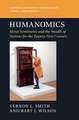 Humanomics: Moral Sentiments and the Wealth of Nations for the Twenty-First Century