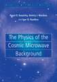 The Physics of the Cosmic Microwave Background