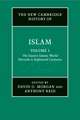 The New Cambridge History of Islam: Volume 3, The Eastern Islamic World, Eleventh to Eighteenth Centuries