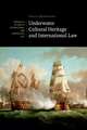 Underwater Cultural Heritage and International Law