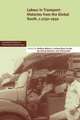 Labour in Transport: Histories from the Global South, c.1750–1950