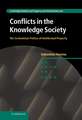 Conflicts in the Knowledge Society: The Contentious Politics of Intellectual Property