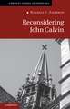 Reconsidering John Calvin