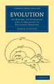 Evolution: Its Nature, its Evidences and its Relation to Religious Thought