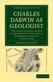 Charles Darwin as Geologist: The Rede Lecture, Given at the Darwin Centennial Commemoration on 24 June 1909