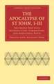 The Apocalypse of St John, I–III: The Greek Text with Introduction, Commentary, and Additional Notes